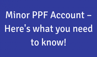 Minor PPF Account – Here's what you need to know!