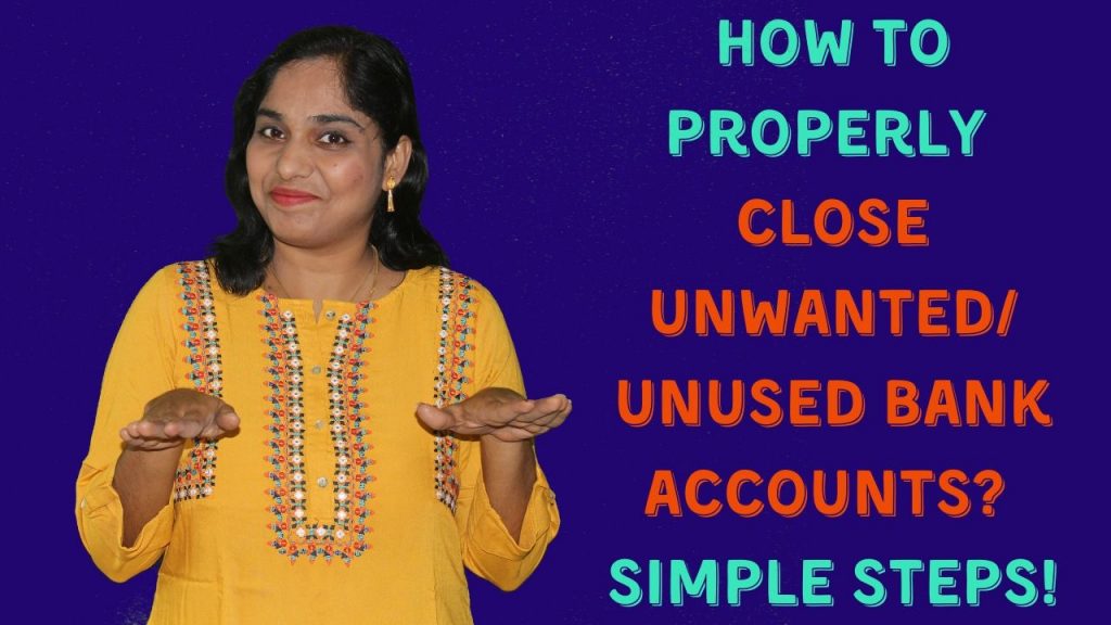 Close unwanted/unused bank accounts properly