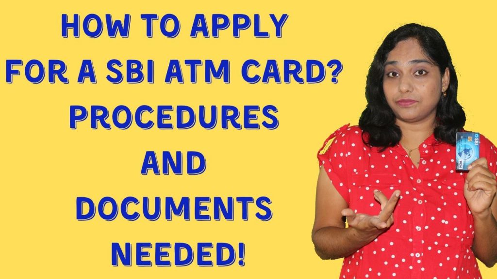 Procedures and documents needed to apply for a SBI ATM/Debit card