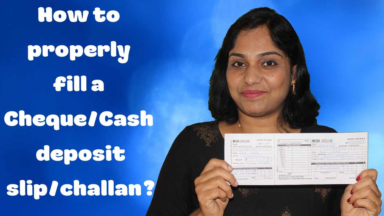 How to properly fill a Cheque/Cash deposit slip or challan and