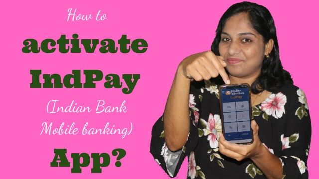 How to activate IndPay (Indian Bank Mobile banking) App?