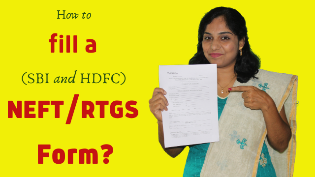 How to fill a (SBI and HDFC) NEFT/RTGS Form?