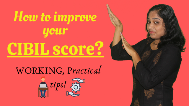 How to improve your CIBIL score - Practical, working tips