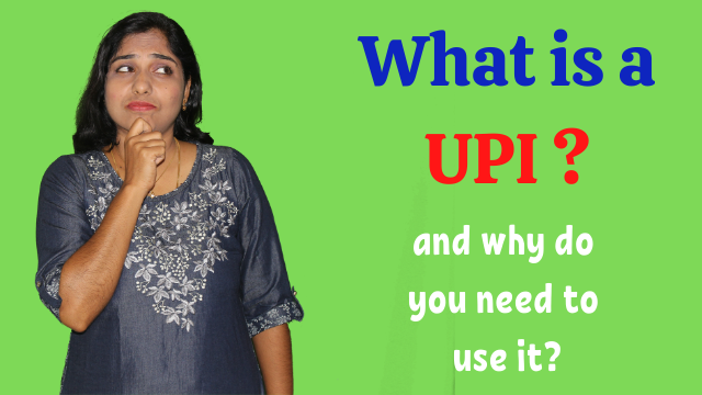 What is a UPI and why do you need to use it?