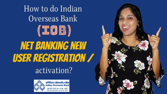 How to do Indian Overseas Bank (IOB) Net banking new user registration / activation?