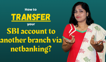 How to transfer your SBI account to another branch via net banking?