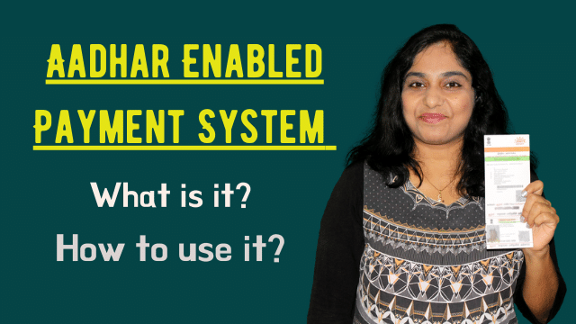 Aadhaar Enabled Payment System (AePS) - What is it? How to make use of it?
