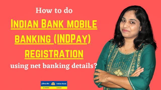How to do Indian Bank mobile banking (INDPay) registration using net banking details?