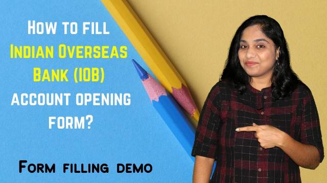 How to fill Indian Overseas Bank (IOB) account opening form? IOB account opening form filling demo!