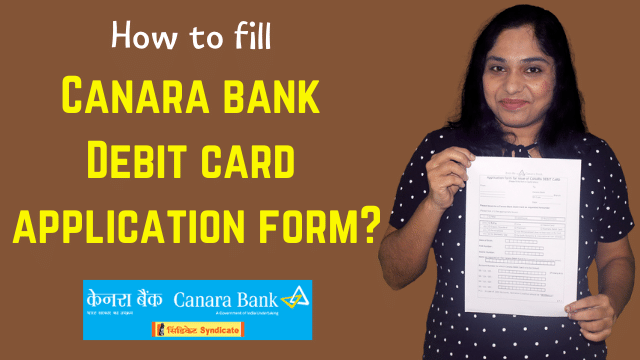 How to fill Canara bank ATM card application form? 