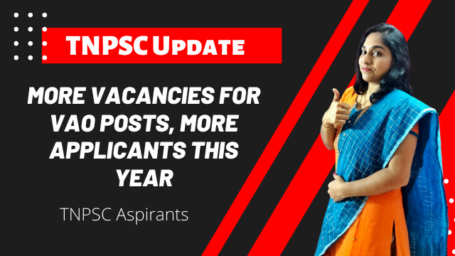 TNPSC Update: More Vacancies For VAO Posts, More Applicants This Year | TNPSC Aspirants