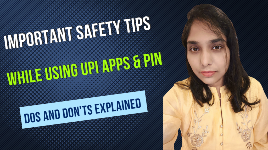 Important Safety Tips While Using UPI Apps And UPI PIN | Dos And Don'ts Explained