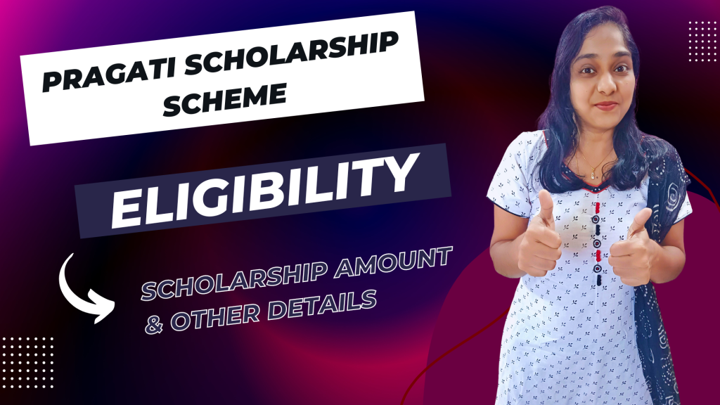 Pragati Scholarship Scheme