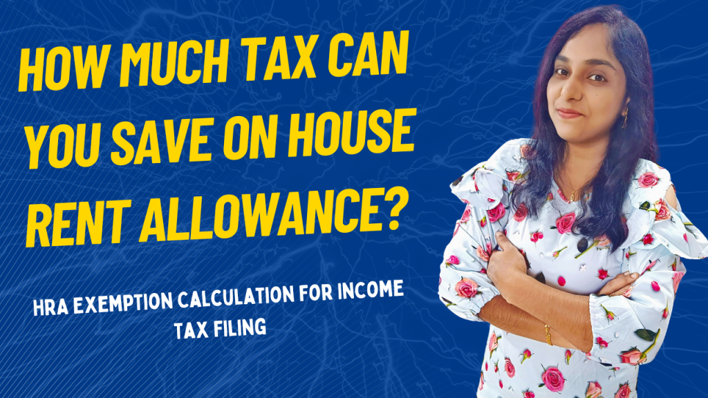 How Much Tax Can You Save On House Rent Allowance? HRA Exemption Calculation For Income Tax Filing
