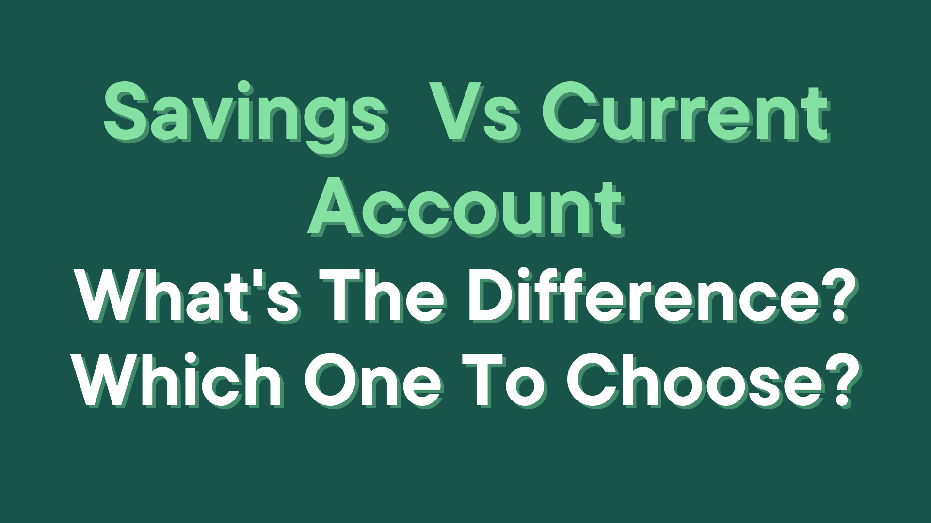 Savings Account Or Current Account?