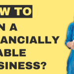 How To Run A Financially Stable Business?