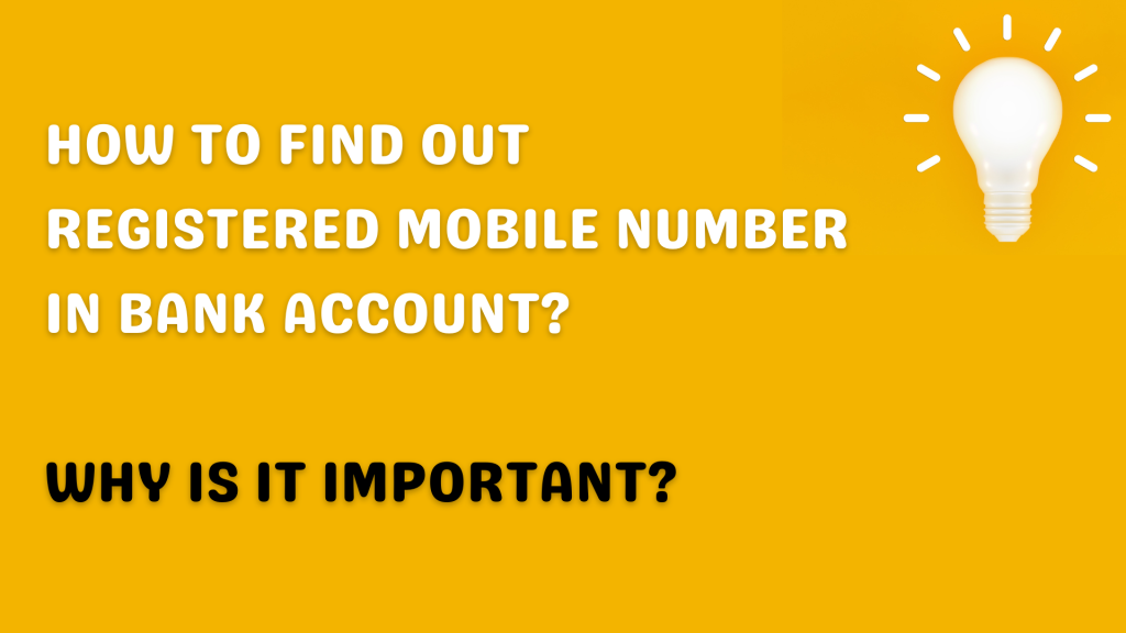 How To Find Out Registered Mobile Number In Bank Account?