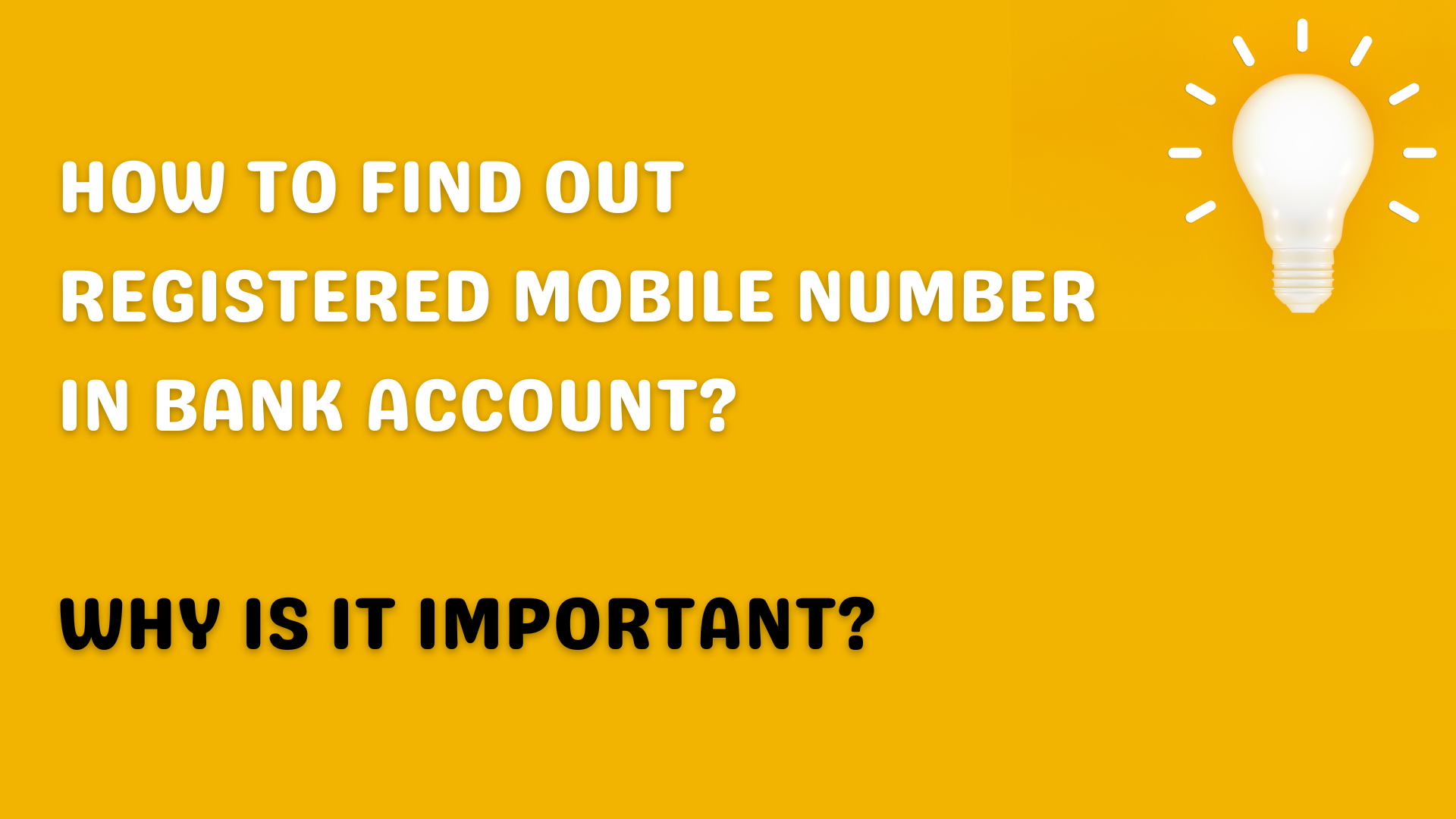 How To Find Out Registered Mobile Number In Bank Account? Why Is It Important?