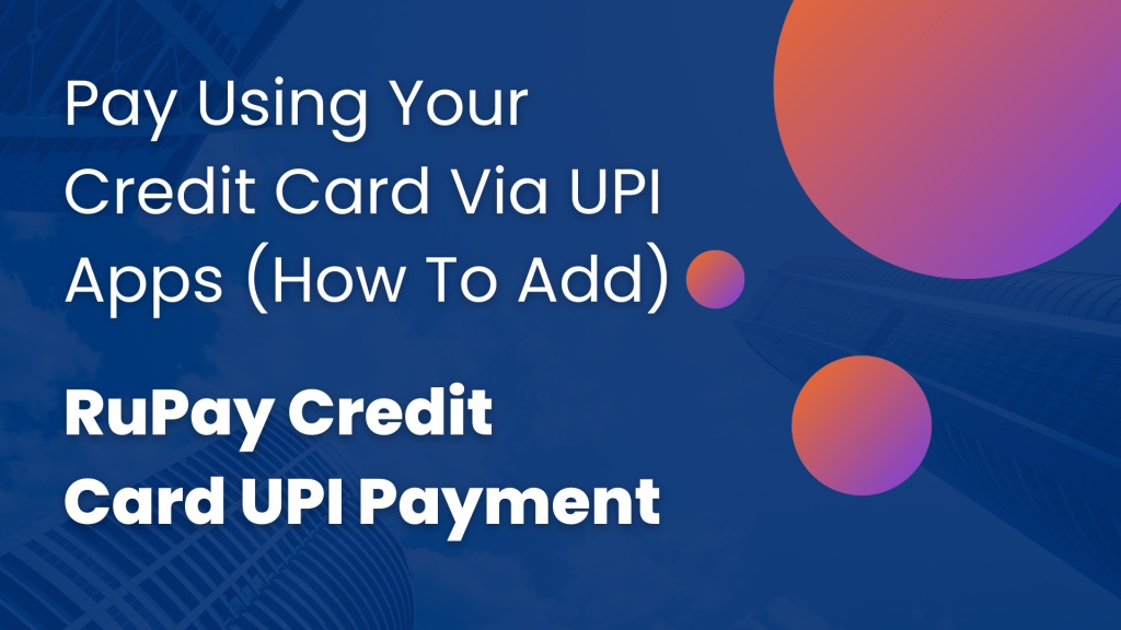 RuPay Credit Card UPI Payment