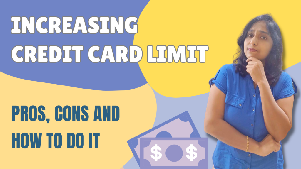 Pros And Cons Of Increasing Your Credit Card Limit - How To Increase Your Credit Card Limit?