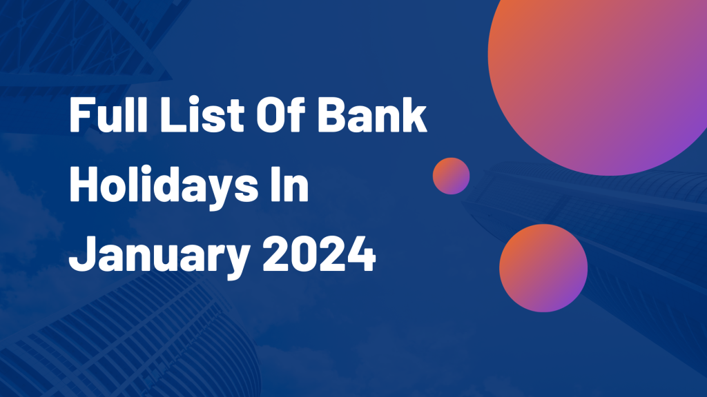 Full List Of Bank Holidays In January 2024